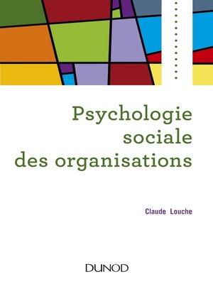 cover image of Psychologie sociale des organisations--4e éd.